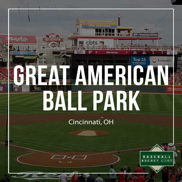 Great American Ball Park: Home of the Cincinnati Reds