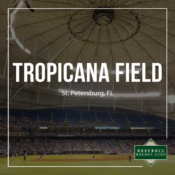 Tropicana Field Information Guide